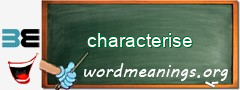 WordMeaning blackboard for characterise